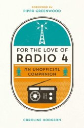 book For the Love of Radio 4: An Unofficial Companion