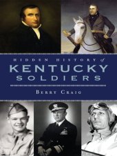 book Hidden History of Kentucky Soldiers