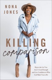 book Killing Comparison: Reject the Lie You Aren't Good Enough and Live Confident in Who God Made You to Be