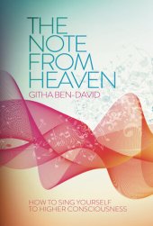 book A Note from Heaven: How to Sing Yourself Into a Higher State of Consciousness