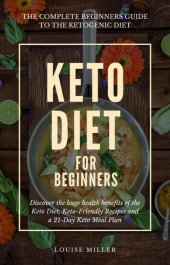 book Keto Diet for Beginners--Includes info on Keto Diet Foods, Keto Diet Recipes and Keto Diet Meal Plan