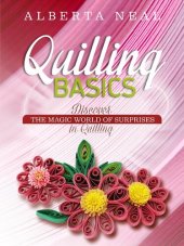 book Quilling Basics: Discover the Magic World of Surprises in Quilling