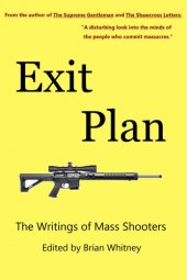 book Exit Plan: The Writings of Mass Shooters