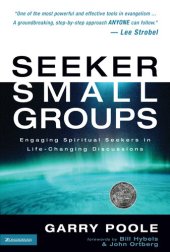 book Seeker Small Groups: Engaging Spiritual Seekers in Life-Changing Discussions