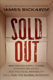 book Sold Out: How Broken Supply Chains, Surging Inflation, and Political Instability Will Sink the Global Economy