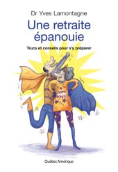 book Une retraite épanouie: Trucs et conseils pour s'y préparer