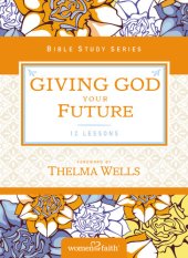 book Giving God Your Future