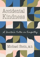 book Accidental Kindness: A Doctor's Notes on Empathy