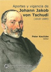 book Aportes y vigencia de Johann Jakob von Tschudi (1818-1889)