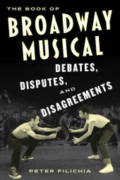 book The Book of Broadway Musical Debates, Disputes, and Disagreements