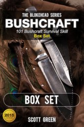 book Bushcraft: 101 Bushcraft Survival Skill Box Set