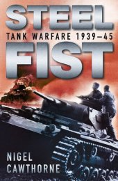 book Steel Fist: Tank Warfare, 1939-45