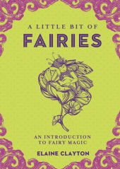 book A Little Bit of Fairies: An Introduction to Fairy Magic