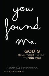 book You Found Me: God's Relentless Pursuit to Find You