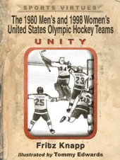 book The 1980 Men's and 1998 Women's United States Olympic Hockey Teams: Unity