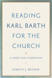 book Reading Karl Barth for the Church: A Guide and Companion