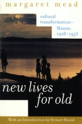 book New Lives for Old: Cultural Transformation—Manus, 1928-1953