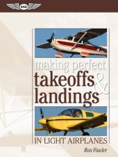 book Making Perfect Takeoffs and Landings in Light Airplanes