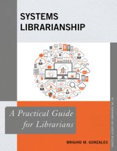 book Systems Librarianship: A Practical Guide for Librarians