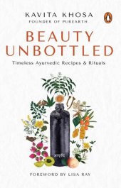 book Beauty Unbottled: Timeless Ayurvedic Rituals & Recipes