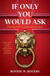 book If Only You Would Ask: Praying God's Conditional Promises