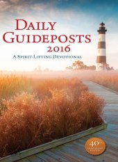 book Daily Guideposts 2016: A Spirit-Lifting Devotional