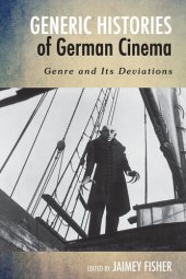 book Generic Histories of German Cinema: Genre and Its Deviations