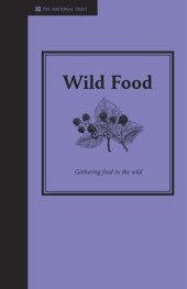 book Wild Food: Gathering Food in the Wild