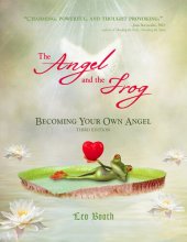 book The Angel and the Frog: Becoming Your Own Angel