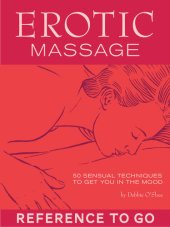 book Erotic Massage: 50 Sexy Techniques to Get You in the Mood