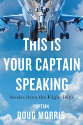 book This Is Your Captain Speaking: Stories from the Flight Deck