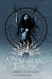 book On Starry Thighs: Sensual & Sacred Poetry