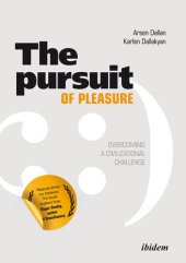 book The Pursuit of Pleasure: Overcoming a Civilizational Challenge