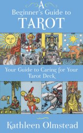 book A Beginner's Guide To Tarot: Your Guide To Caring For Your Tarot Deck