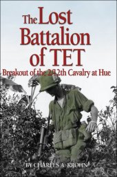 book Lost Battalion of Tet: The Breakout of 2/12th Cavalry at Hue