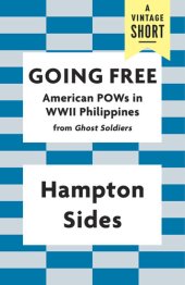 book Going Free: American POWs in WWII Philippines