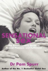 book Sensational Sex: The Revolutionary Guide To Sexual Pleasure & Fulfilment