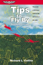 book Tips to Fly By: Thousands of PIC hours' worth of tips and tricks of the trade