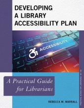 book Developing a Library Accessibility Plan: A Practical Guide for Librarians