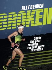 book Broken: 2020: the year running records were rewritten