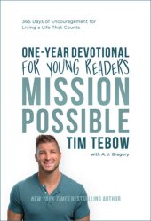 book Mission Possible One-Year Devotional for Young Readers: 365 Days of Encouragement for Living a Life That Counts