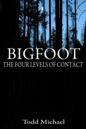 book Bigfoot: The Four Levels of Contact