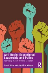 book Anti-Racist Educational Leadership and Policy: Addressing Racism in Public Education