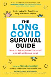 book The Long COVID Survival Guide: How to Take Care of Yourself and What Comes Next—Stories and Advice from Twenty Long-Haulers and Experts