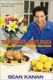 book The Modern Gentleman: Cooking and Entertaining with Sean Kanan