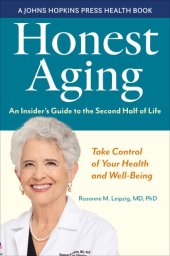 book Honest Aging: An Insider's Guide to the Second Half of Life (A Johns Hopkins Press Health Book)