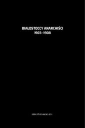 book Białostoccy anarchiści 1903–1908