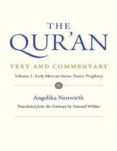 book The Qur'an: Text and Commentary, Volume 1: Early Meccan Suras: Poetic Prophecy