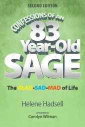 book Confessions of an 83-Year-Old Sage: The GLAD-SAD-MAD of Life