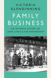 book Family Business: An Intimate History of John Lewis and the Partnership